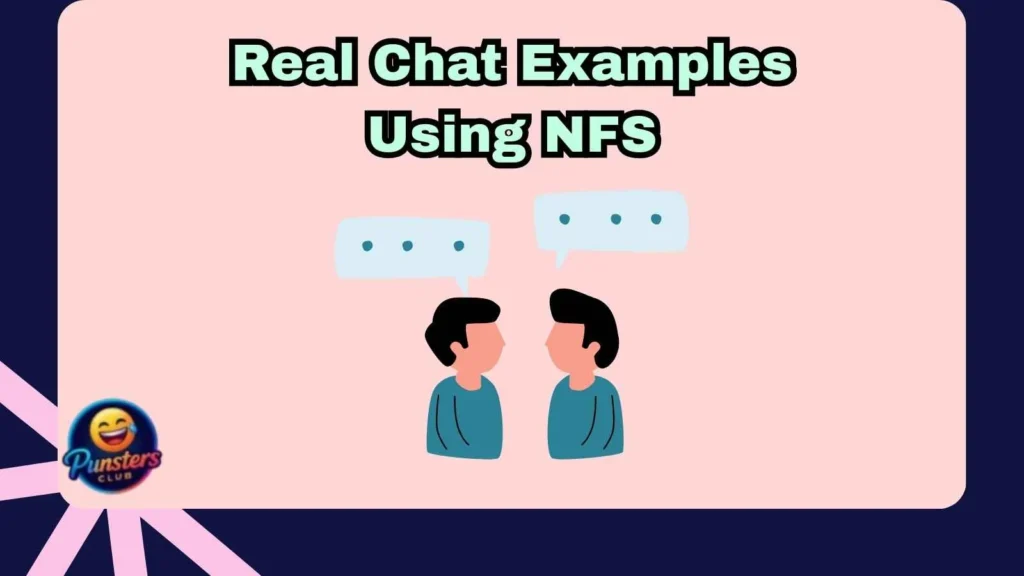Real Chat Examples Using NFS