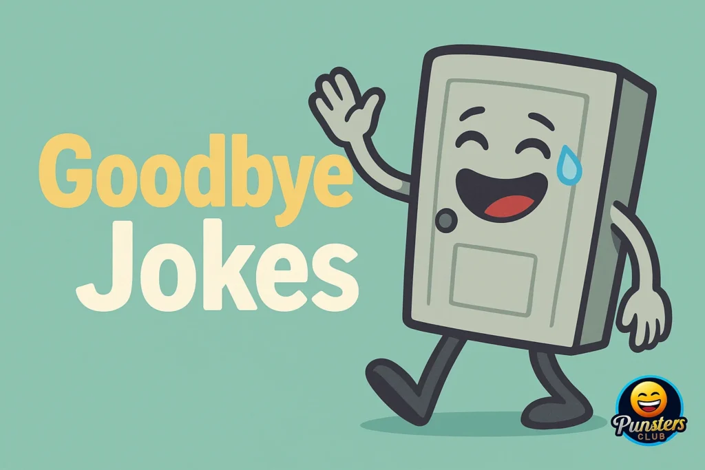 goodbye jokes