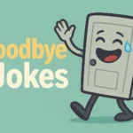 goodbye jokes