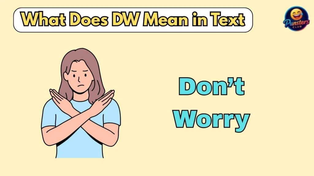 What Does DW Mean in Text