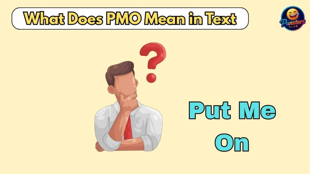 What Does PMO Mean in Text